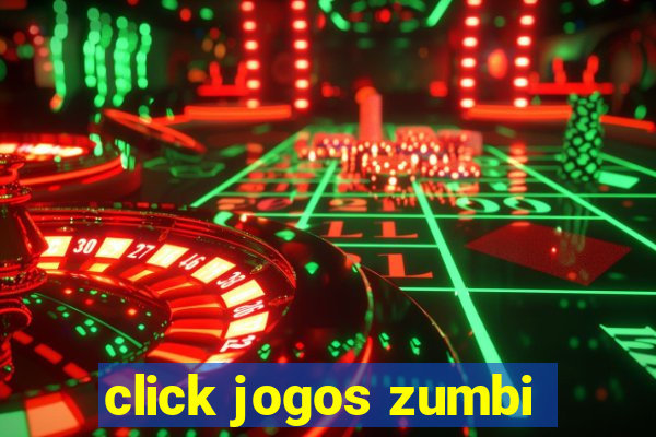 click jogos zumbi